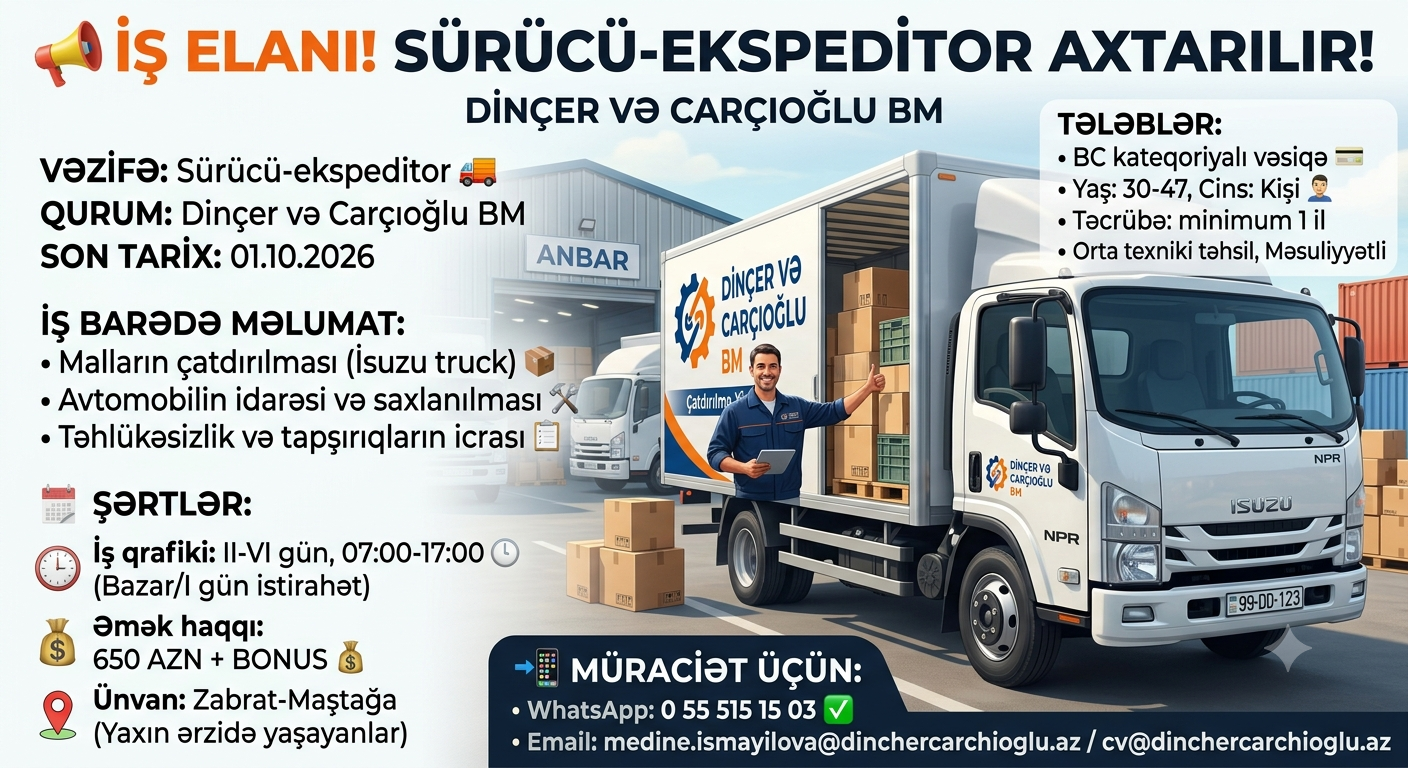 📢 Dinçer və Carçıoğlu BM – Sürücü-ekspeditor axtarılır! 🚚💨