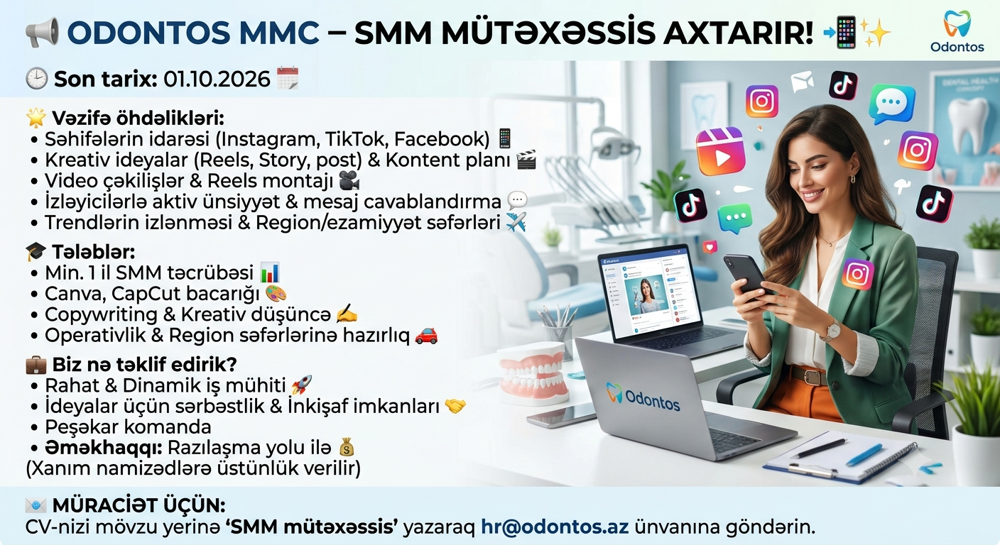📢 Odontos MMC – SMM mütəxəssis axtarır!
