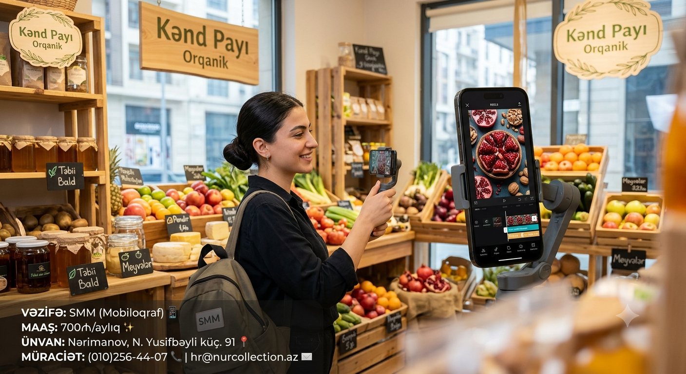 📢 Kənd Payı Orqanik – SMM (Mobiloqraf) Tələb Olunur!