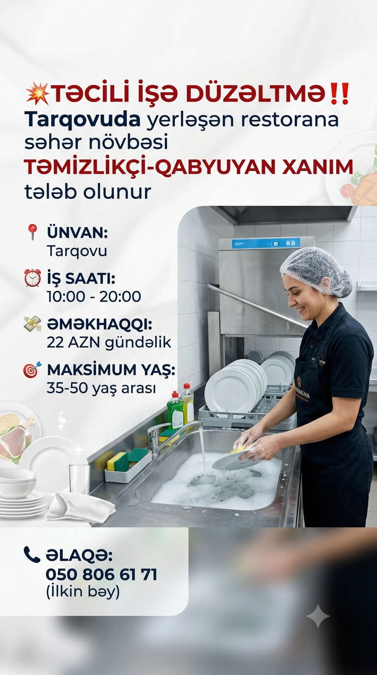 TƏCİLİ TƏMİZLİKÇİ-QABYUYAN XANIM* tələb  olunur.