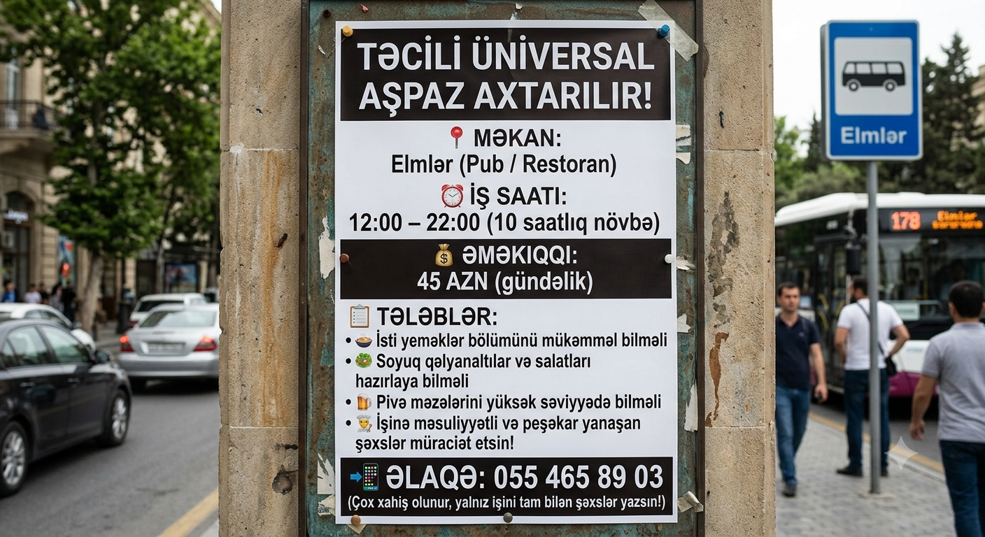 TƏCİLİ ÜNİVERSAL AŞPAZ AXTARILIR! 🔥 ​📍 Məkan: Elmlər (Pub / Restoran)