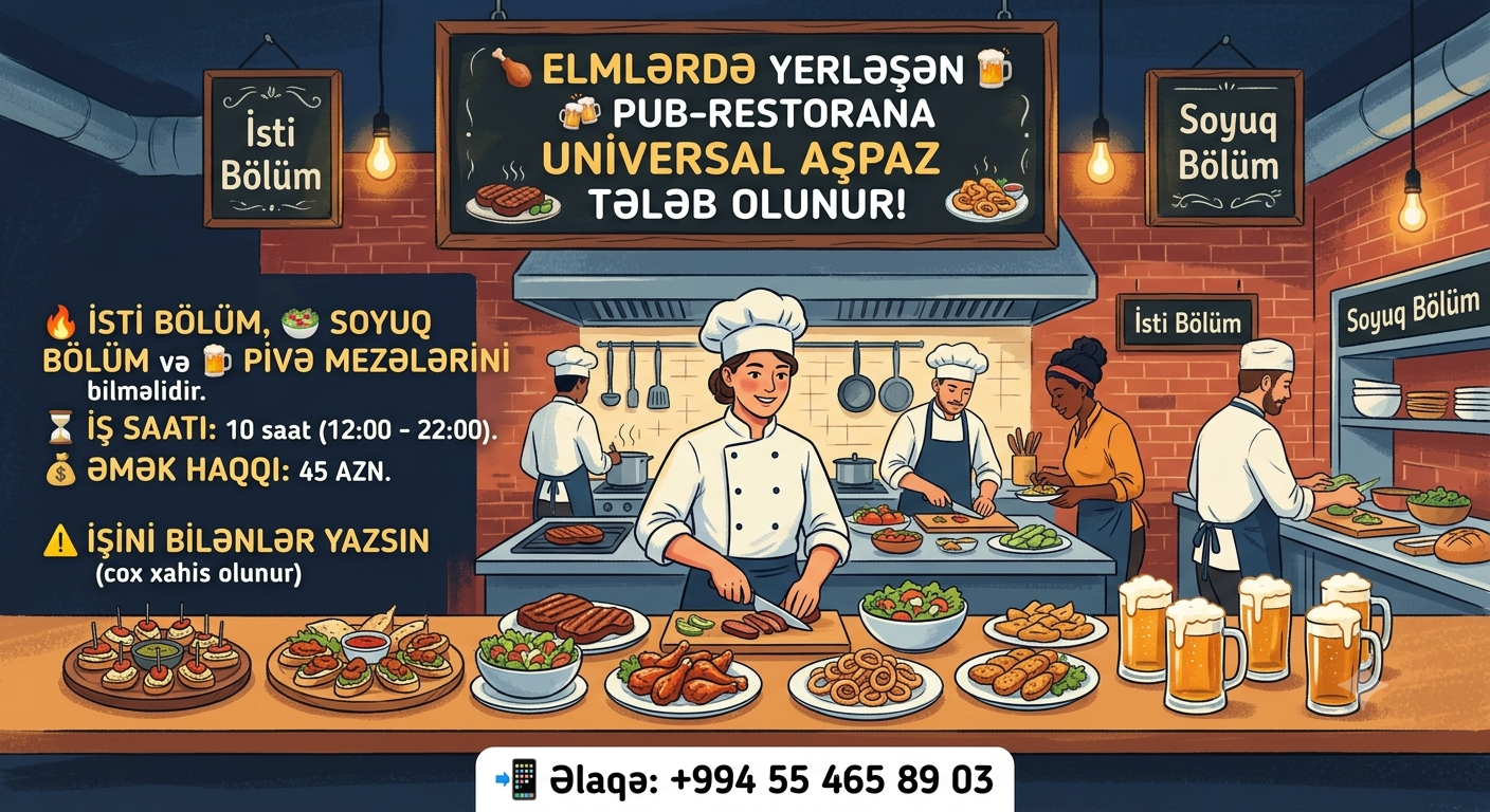 🍻 ELMLƏRDƏ YERLƏŞƏN PUB-RESTORANA UNİVERSAL AŞPAZ TƏLƏB OLUNUR! 🍽️✨