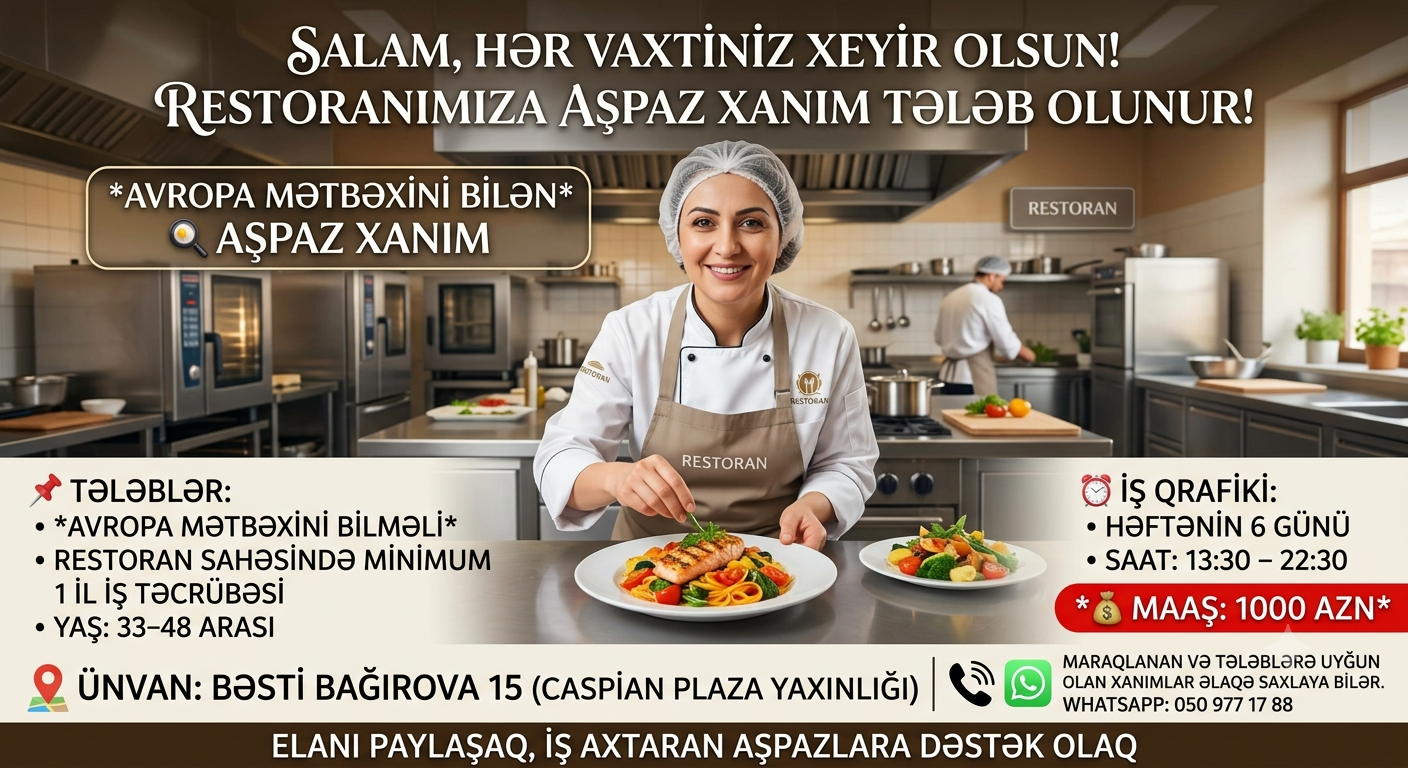 *🍳 AŞPAZ XANIM TƏLƏB OLUNUR!*