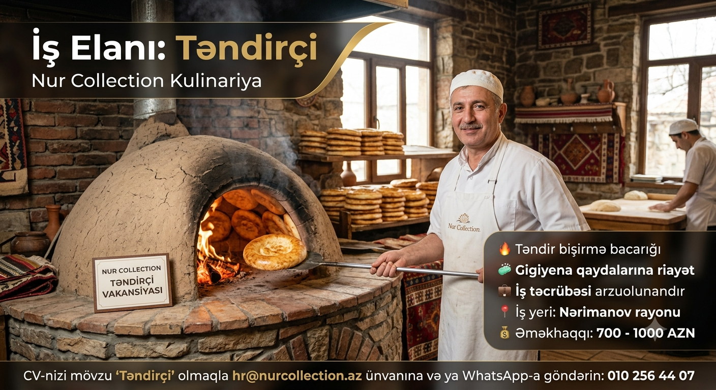 🍞 Təndirçi vakansiyası! 👨‍🍳🔥