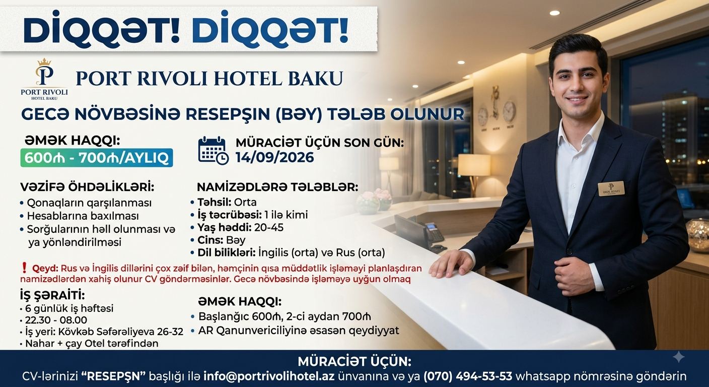 Gecə növbəsinə Resepşn bəy axtarılır