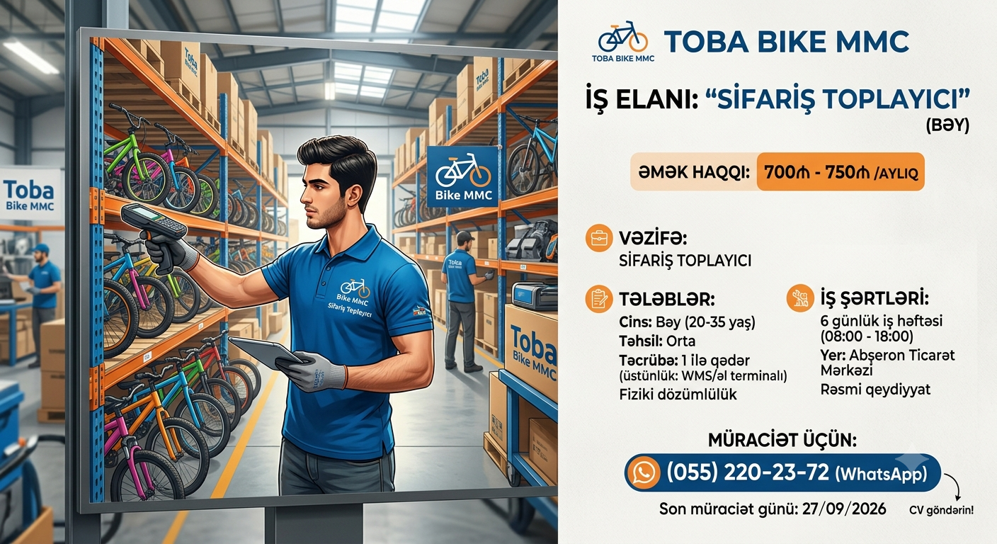 Qurum: Toba Bike MMC 💼 Vəzifə: Sifariş Toplayıcı (Bəy)