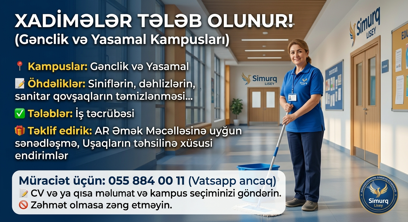 Xadimələr tələb olunur (Gənclik və Yasamal kampusları)