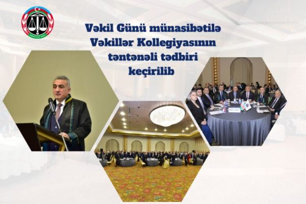 Vəkil Günü münasibətilə Vəkillər Kollegiyasının təntənəli tədbiri keçirildi