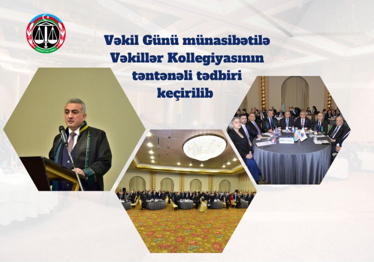 Vəkil Günü münasibətilə Vəkillər Kollegiyasının təntənəli tədbiri keçirildi